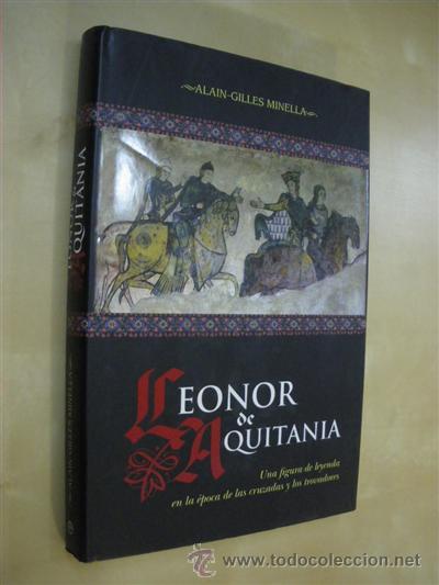 Libros: LEONOR DE AQUITANIA - ALAIN-GILLES MINELLA - Foto 1