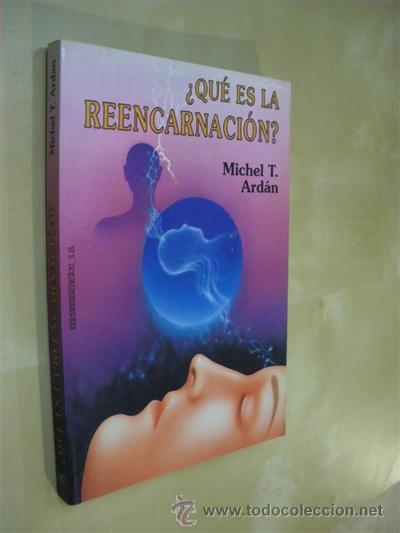 Libros: QUE ES LA REENCARNACION? - MICHEL T. ARDAN - Foto 1