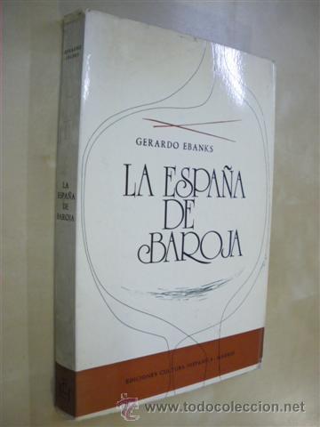 Libros: LA ESPA&Ntilde;A DE BAROJA - GERARDO EBANKS - Foto 1