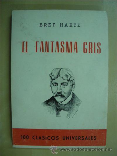 Libros: EL FANTASMA GRIS - BRET HARTE - Foto 1