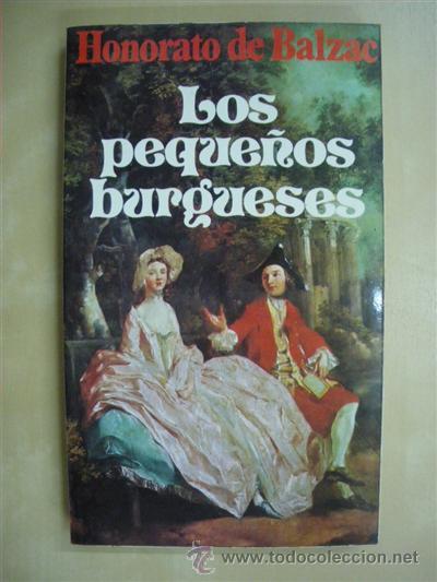 Libros: LOS PEQUE&Ntilde;OS BURGUESES - HONORATO BALZAC - Foto 1
