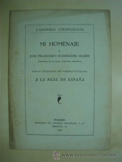 Libros: MI HOMENAJE A DON FRANCISCO RODRIGUEZ MARIN POR SU COLECCION DE POESIAS TITULADA A LA REAL DE ESPA&Ntilde;A