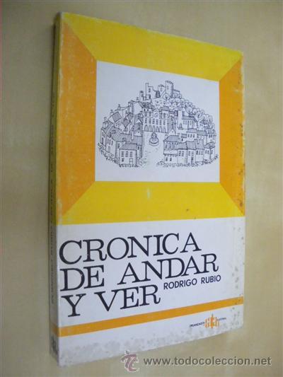 Libros: CRONICAS DE ANDAR Y VER ESPA&Ntilde;A - RODRIGO RUBIO - Foto 1