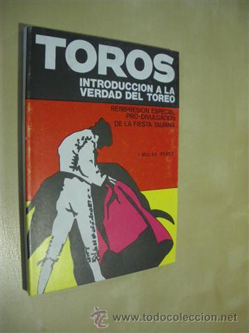 Libros: TOROS. INTRODUCCION A LA VERDAD DEL TOREO - I. MULAS PEREZ - Foto 1
