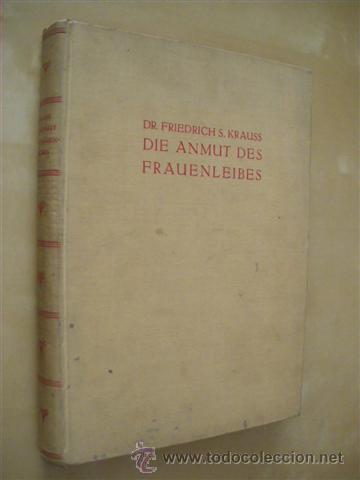 Libros: DIE ANMUT DES FRAUENLEIBES - FRIEDRICH S. KRAUSS