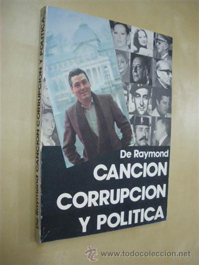 Libros: CANCION, CORRUPCION Y POLITICA - DE RAYMOND - Foto 1