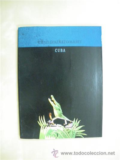 Libros: CUBA - RAFAEL GONZALEZ GOSALBEZ - Foto 1
