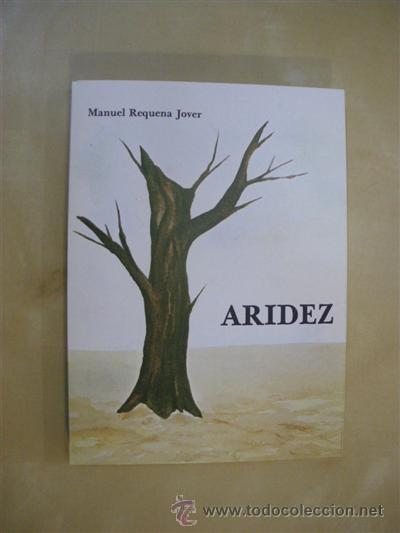 Libros: ARIDEZ - MANUEL REQUENA JOVER - Foto 1