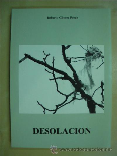 Libros: DESOLACION - ROBERTO GOMEZ PEREZ - Foto 1