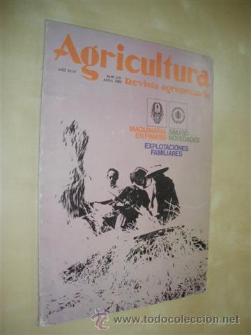 Libros: AGRICULTURA. REVISTA AGROPECUARIA. N&ordm;575. ABRIL 1980. EXPLOTACIONES FAMILIARES - REVISTA