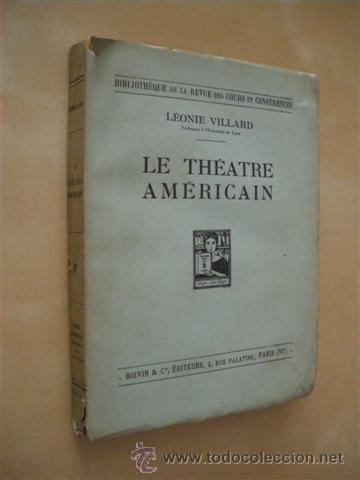 B&uuml;cher: LE TH&Eacute;ATRE AM&Eacute;RICAIN - L&Eacute;ONIE VILLARD