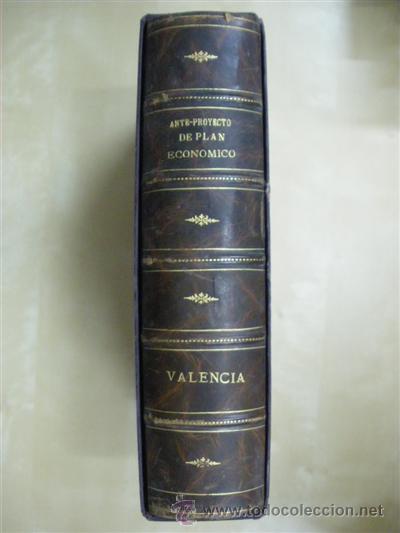 B&uuml;cher: ANTE-PROYECTO DE PLAN ECONOMICO. ANTEPROYECTO DE ORDENACI&Oacute;N ECON&Oacute;MICO-SOCIAL DE VALENCIA. (1947-1951