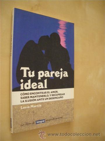 Libros: TU PAREJA IDEAL - LUC&Iacute;A MART&Iacute;N - Foto 1