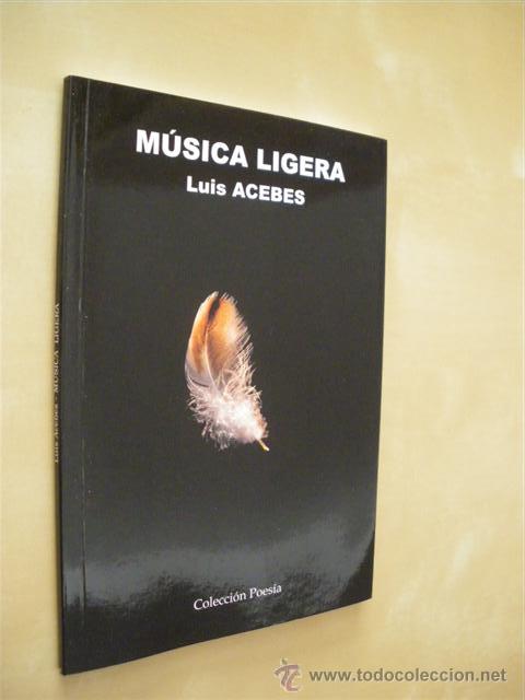 Libros: M&Uacute;SICA LIGERA - LUIS ACEBES