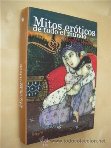 Libros: MITOS ER&Oacute;TICOS DE TODO EL MUNDO - SHAHRUKH HUSAIN - Foto 1