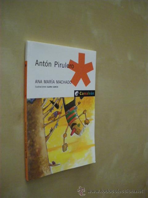 Libros: ANT&Oacute;N PIRULERO - ANA MAR&Iacute;A MACHADO - Foto 1