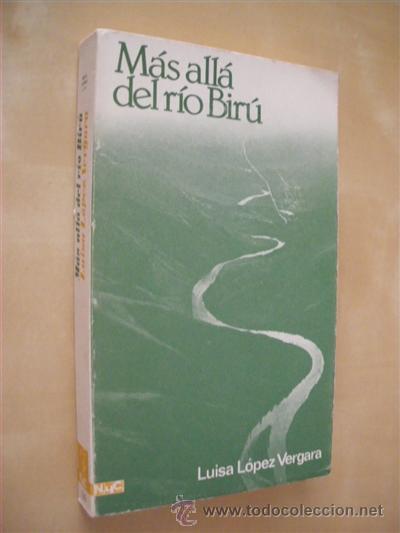 Libros: M&Aacute;S ALL&Aacute; DEL R&Iacute;O BIR&Uacute; - LUISA LOPEZ VERGARA - Foto 1