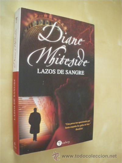 Libros: LAZOS DE SANGRE - DIANE WHITESIDE - Foto 1