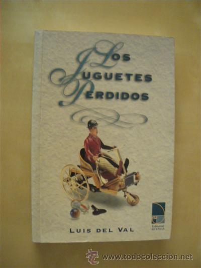 Libros: LOS JUGUETES PERDIDOS - LUIS DEL VAL - Foto 1