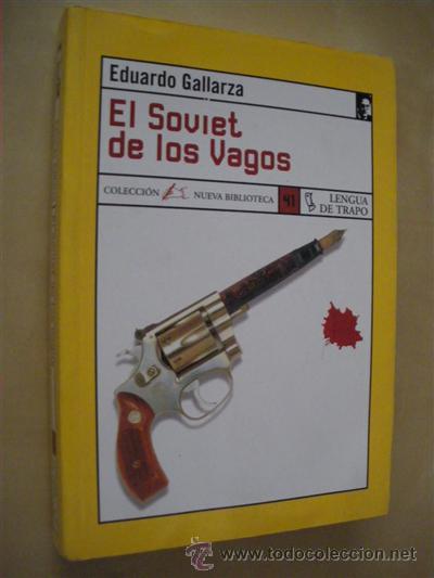 Libros: EL SOVIET DE LOS VAGOS - EDUARDO GALLARZA - Foto 1