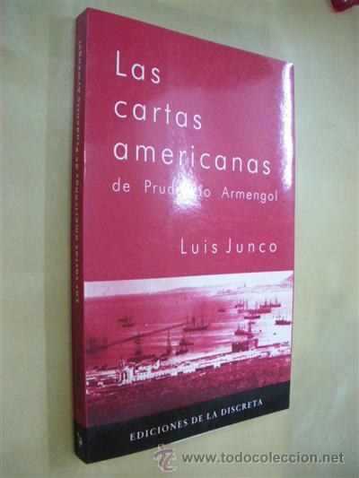 Libros: LAS CARTAS AMERICANAS DE PRUDENCIO ARMENGOL - LUIS JUNCO - Foto 1