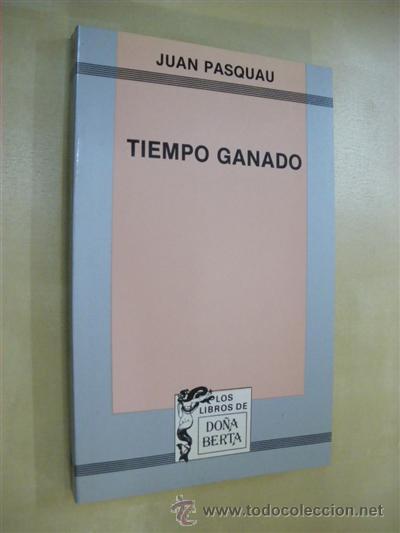 Libros: TIEMPO GANADO - JUAN PASQUAU - Foto 1