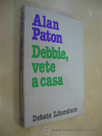 Libros: DEBBIE, VETE A CASA - ALAN PATON - Foto 1