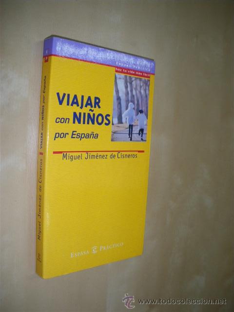B&uuml;cher: VIAJAR CON NI&Ntilde;OS POR ESPA&Ntilde;A - MIGUEL JIMENEZ DE CISNEROS