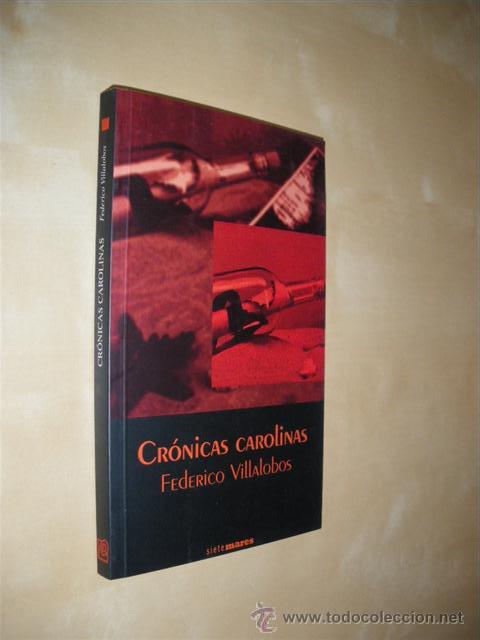 Libros: CR&Oacute;NICAS CAROLINAS - FEDERICO VILLALOBOS - Foto 1