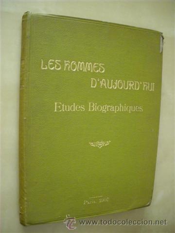 B&uuml;cher: LES HOMMES D&acute;AUJOURD&acute;HUI. ETUDES BIOGRAPHIQUES. R&Eacute;DIG&Eacute;E PAR DES PLUS &Eacute;MINENTS. HOMMES DE LETTRES, ET