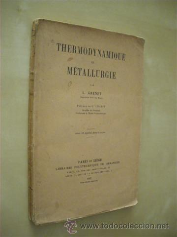 Libros: THERMODYNAMIQUE ET M&Eacute;TALLURGIE - L. GRENET - Foto 1