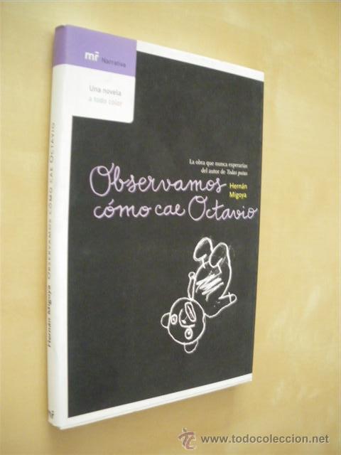Libros: OBSERVAMOS COMO CAE OCTAVIO - HERNAN MIGOYA - Foto 1