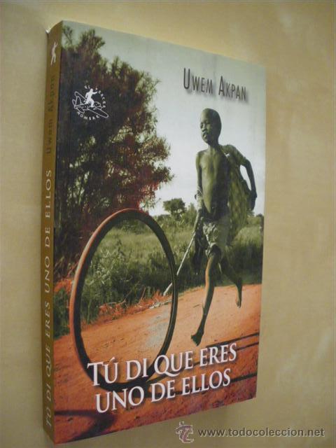 Libros: T&Uacute; DI QUE ERES UNO DE ELLOS - UWEM AKPAN - Foto 1