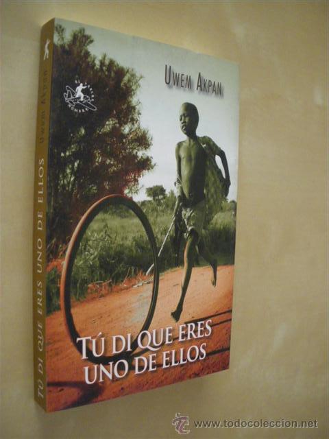 Libros: T&Uacute; DI QUE ERES UNO DE ELLOS - UWEM AKPAN - Foto 1