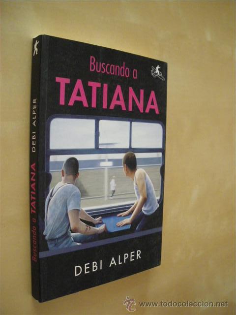 Libros: BUSCANDO A TATIANA - DEBI ALPER - Foto 1