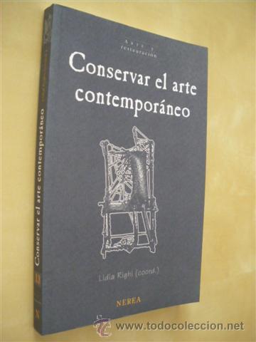 B&uuml;cher: CONSERVAR EL ARTE CONTEMPOR&Aacute;NEO - LIDIA RIGHI