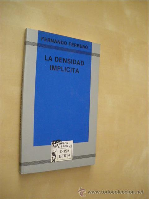 Libros: LA DENSIDAD IMPLICITA - FERNANDO FERRER&Oacute; - Foto 1