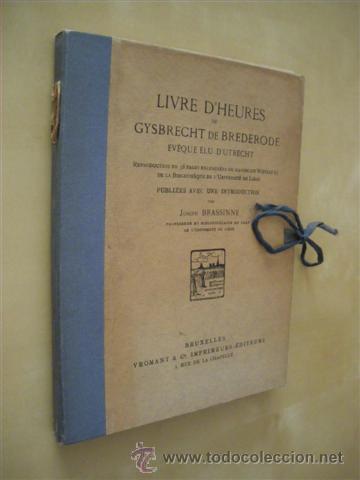Libros: LIVRE D&acute;HEURES DE GYSBRECHT DE BREDERODE, &Eacute;V&Eacute;QUE &Eacute;LU D&acute;UTRECHT - JOSEPH BRASSINNE