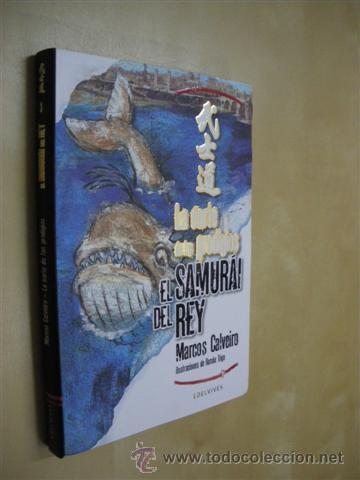 Libros: LA CORTE DE LOS PRODIGIOS. EL SAMURAI DEL REY - MARCOS CALVEIRO - Foto 1