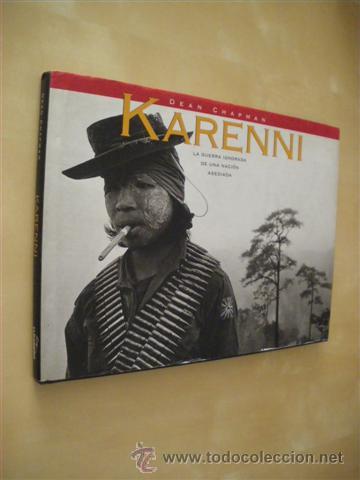 Livres: KARENNI. LA GUERRA IGNORADA DE UNA NACI&Oacute;N ASEDIADA - DEAN CHAPMAN