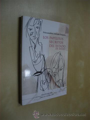 B&uuml;cher: LOS PAPELITOS SECRETOS DEL ESTADO DE &Aacute;NIMO - PSICOANALISTA JUBILADO EMPARTE