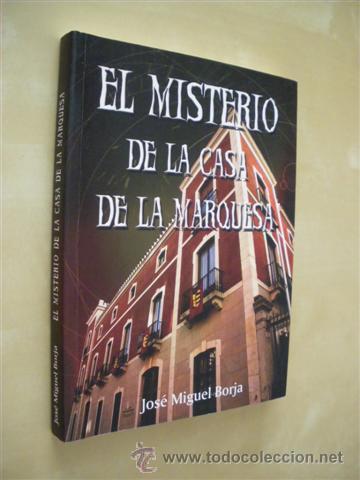 Libros: EL MISTERIO DE LA CASA DE LA MARQUESA - JOSE MIGUEL BORJA - Foto 1