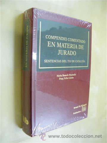 books: COMPENDIO COMENTADO EN MATERIA DE JURADO. SENTENCIAS DEL TSJ DE CATALU&Ntilde;A - N&Uacute;RIA BASSOLS MUNTADA - P