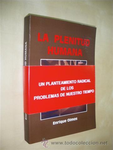books: LA PLENITUD HUMANA - ENRIQUE OLMOS