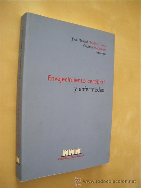 B&uuml;cher: ENVEJECIMIENTO CEREBRAL Y ENFERMEDAD - JOSE MANUEL MARTINEZ LAGE - VLADIMIR HACHINSKI