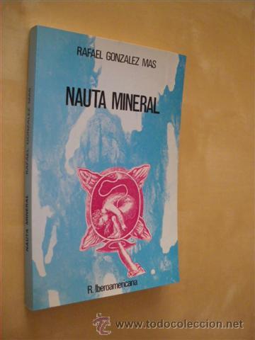 Libros: NAUTA MINERAL - RAFAEL GONZALEZ MAS - Foto 1