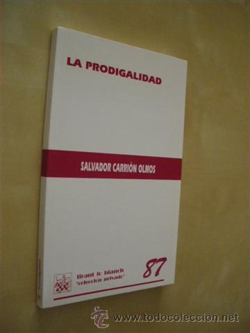 Libros: LA PRODIGALIDAD - SALVADOR CARRI&Oacute;N OLMOS - Foto 1