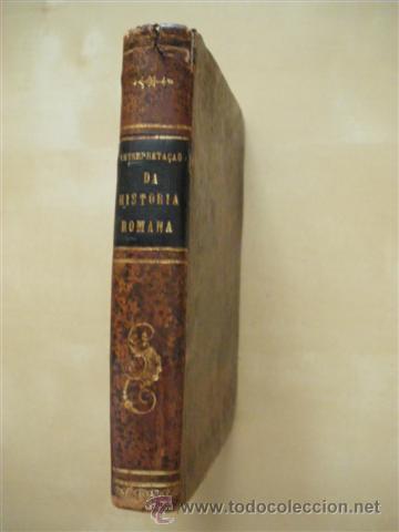 Libros: INTERPRETA&Ccedil;AO DOS CINCO PRIMEIROS LIVROS DA HISTORIA ROMANA DO FAMOSO ESCRIPTOR TITO LIVIO PATAVINO,