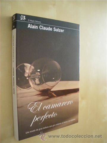 Libros: EL CAMARERO PERFECTO - ALAIN CLAUDE SULZER