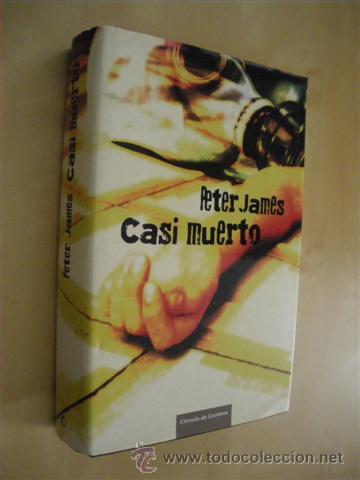 Libros: CASI MUERTO - PETER JAMES - Foto 1